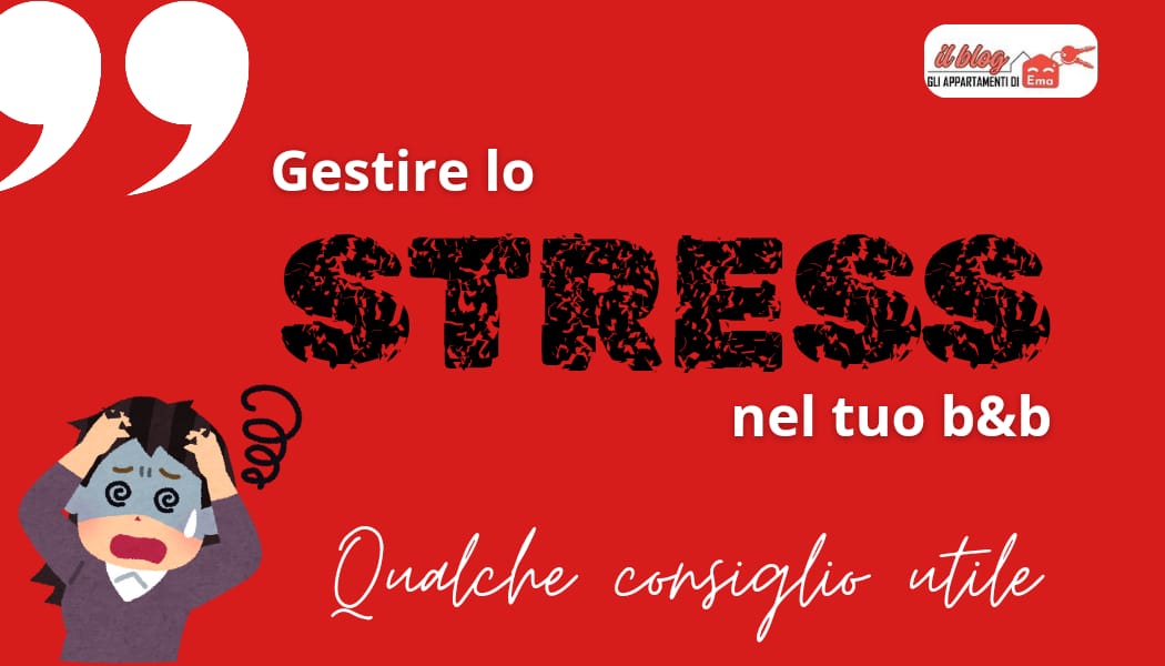 Qualche consiglio per gestire lo stress nel tuo B&B