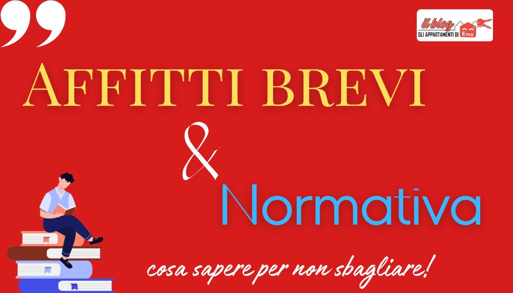Affitti brevi e normativa: cosa sapere per non sbagliare